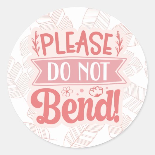 Please Do Not Bend Ronde Sticker (Voorkant)