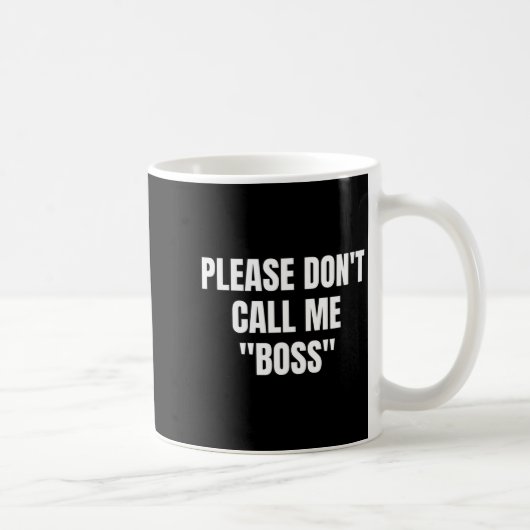 Please Don't Call Me Boss Funny  Koffiemok (Rechts)