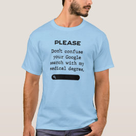 Please Don't confuse your Google Search T-shirt