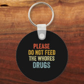 Please Don't Feed The S Drugs  Sleutelhanger (Voorkant)