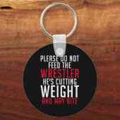 Please Dont Feed The Wrestler He Is Cutting Weight Sleutelhanger (Voorkant)
