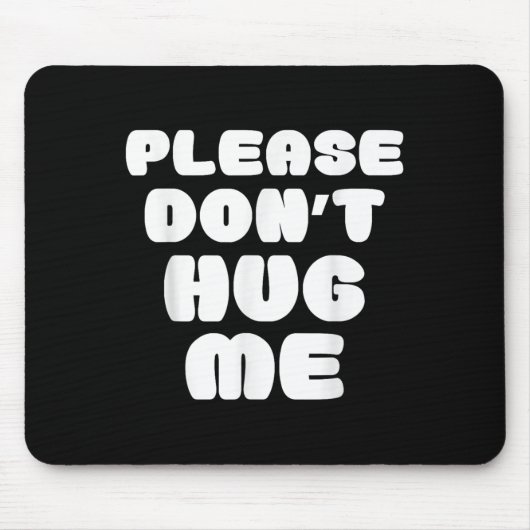 Please Don't Hug Me Funny  Muismat (Voorkant)