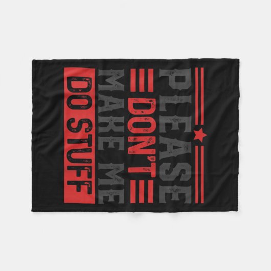 Please Don't Make Me Do Stuff  Fleece Deken (Voorkant (Horizontaal))