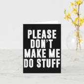 Please Don't Make Me Do Stuff For Lazy Teenager  Kaart (Gele Bloem)