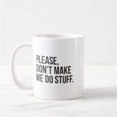 Please Dont Make Me Do Stuff Funny Gift For Teens  Koffiemok (Links)