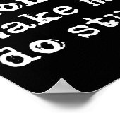 Please Don't Make Me Do Stuff Shirt, Funny Teen Poster (Hoek)