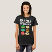 Please Don't Stare At My Six Pack Donuts Abs Funny T-shirt (Voorkant volledig)