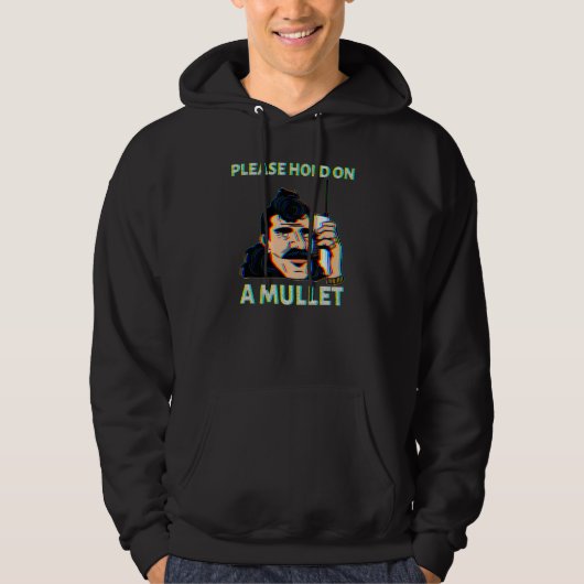 Please Hold On A Mullet Business In Front Party In Hoodie (Voorkant)