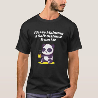 Please Maintain Safe Distance Introvert Funny Anti T-shirt