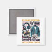 Please Rewind - I still Use Tabes Magneet (Voorkant / Achterkant)