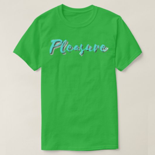 Pleasure Aqua T-shirt (Design voorkant)