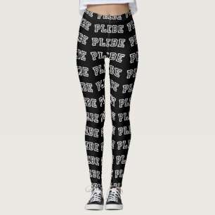 PLEBE LEGGINGS