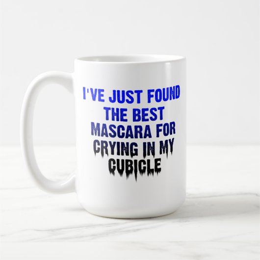 Pleurant Dans Ma Mug De Bureau Drôle De Cubicle (Gauche)