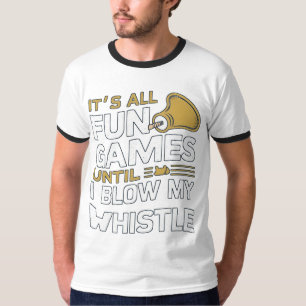 Plezier en Spellen Referee Whistle Quotes Design T-shirt