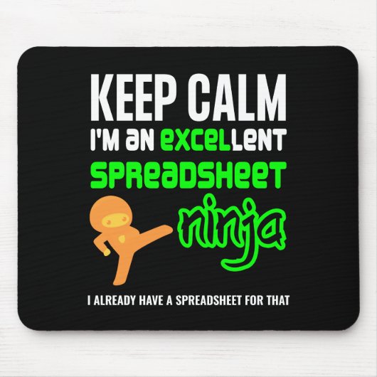 Plezier Houd Kalm UITSTEKENDE SPREADSHEET NINJA Muismat (Voorkant)