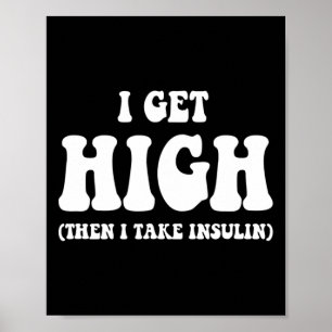 Plezier Type 1 Type 2 Diabetische Gifts krijgen ho Poster