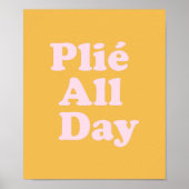 Plie De hele dag Fun Ballet Dancer Ballerina Gezeg Poster (Voorkant)