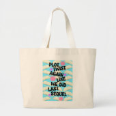 Plot Twist Again Cheeky Book Fun Slogan Grote Tote Bag (Voorkant)
