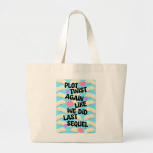 Plot Twist Again Cheeky Book Fun Slogan Grote Tote Bag