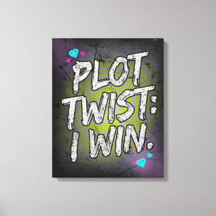 Plot Twist Ik Win Onversaagde Motivatie Canvas Afdruk