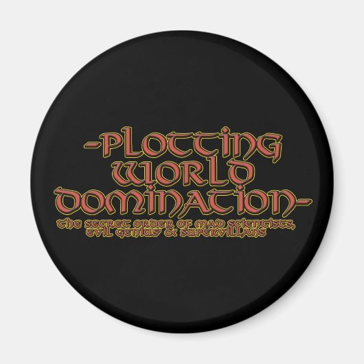 Ploting World Domination Magnets (Devant)