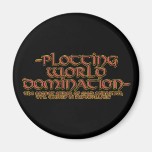 Plotting World Domination Magneten