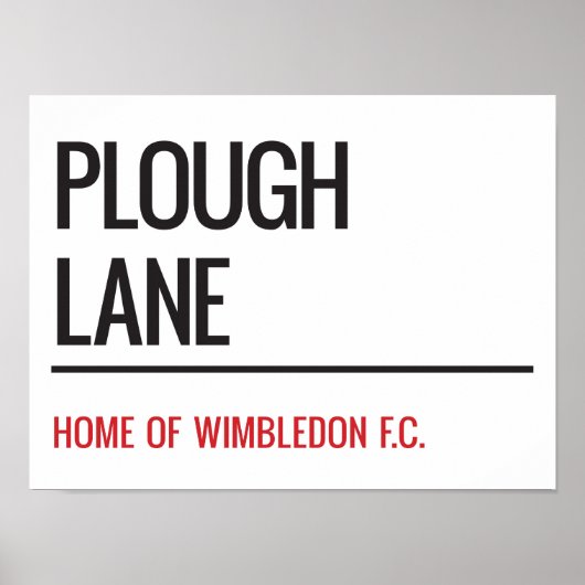 Plow Lane Stadium Street Sign Poster (Voorkant)