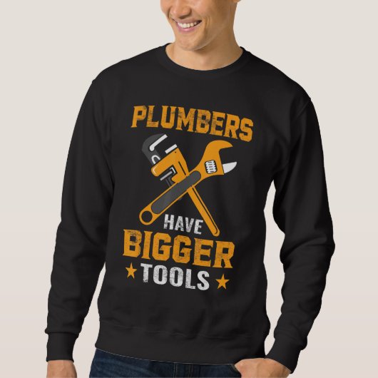 Plumber Career T-shirt, Plukkers hebben grotere ge Trui (Voorkant)