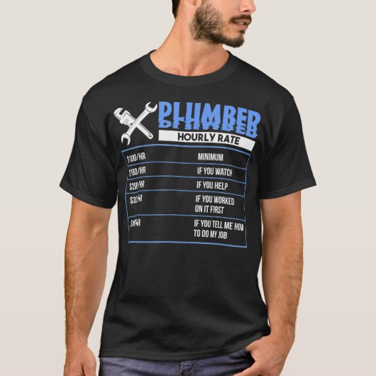 Plumber Hourly Rate Funny Plumbing rate T-shirt (Voorkant)