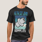 Plumber-its-My-Job-To-play met nippels T-shirt (Voorkant)