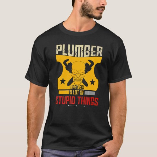 Plumber Plumbing Fix Stomme Dingen T-shirt (Voorkant)