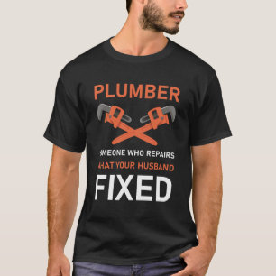 Plumber Plumbing Plumbers Plunger PipeFitter T-shirt