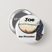 Plumbers Butt... Joe de loodgieter Button (Voorkant /achterkant)