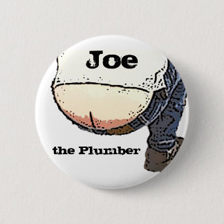 Plumbers Butt... Joe de loodgieter Button