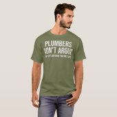 Plumbers Dont Argue Stomme Funny Plumber Humor T-shirt (Voorkant volledig)