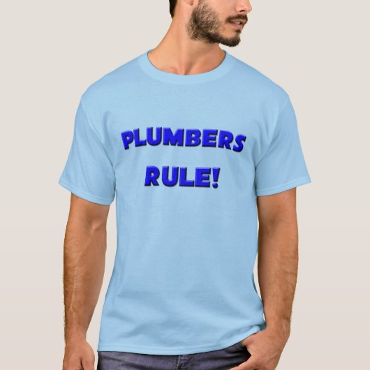 Plumbers Rule! T-shirt (Voorkant)