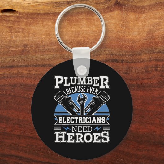 Plummer omdat zelfs elektriciens helden nodig hebb sleutelhanger (Voorkant)
