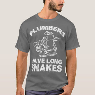Plummers hebben lange snakes Funny Plumber T-shirt