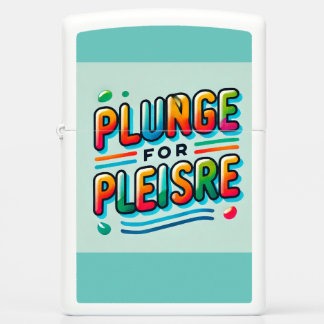 Plunge for Pleasure" Kleurrijke typografie Zippo L