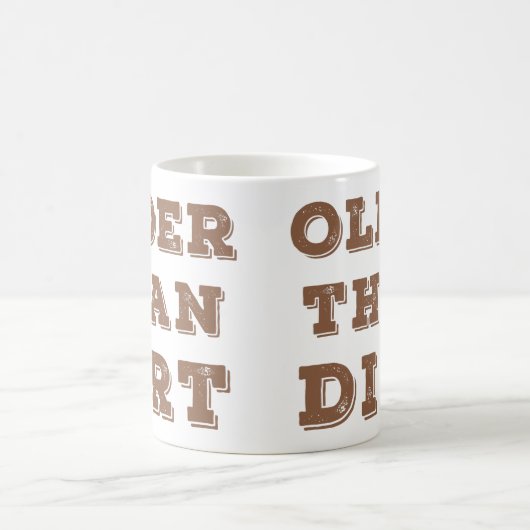 Plus Âgé Que Le Café Dirt Mug (Centre)