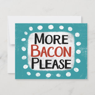 Plus Bacon S'il vous plaît carte de voeux