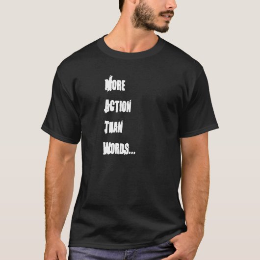 "Plus d'action qu'exprime" le T-shirt (Devant)