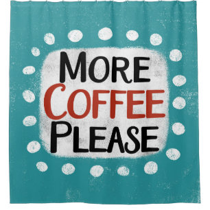 Plus De Café S'Il Vous Plaît Douche Rideau
