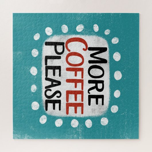 Plus de café S'il vous plaît Jigsaw Puzzle (Horizontal)
