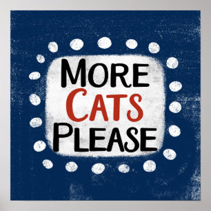 Plus de chats S'il vous plaît Poster Wall Art