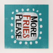 Plus de Fries S'Il S'Il Vous Plaît Jigsaw Puzzle (Horizontal)