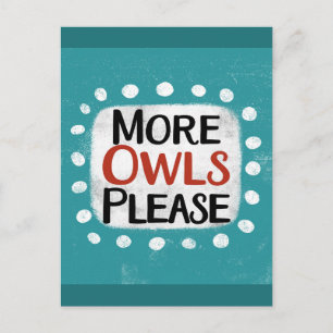 Plus de hibou S'il vous plaît carte postale