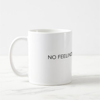 Plus de sentiments Tasse minimaliste drôle Humour