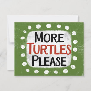 Plus de tortues S'il vous plaît carte de voeux