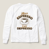 Plus d'Espresso Moins de Dépression – Design de Ci (Motif verso)